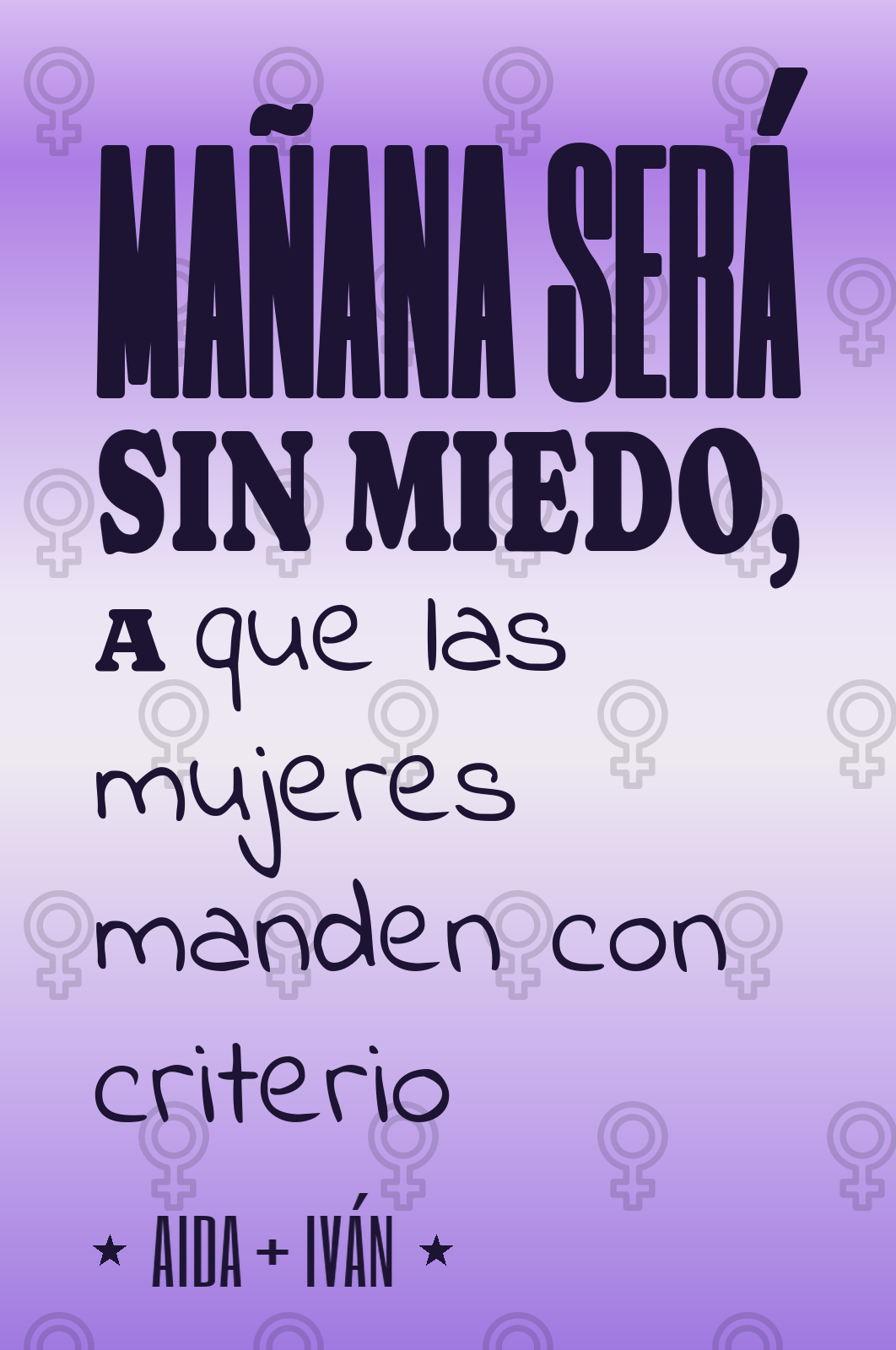mañana será sin miedo, a que las mujeres manden con criterio