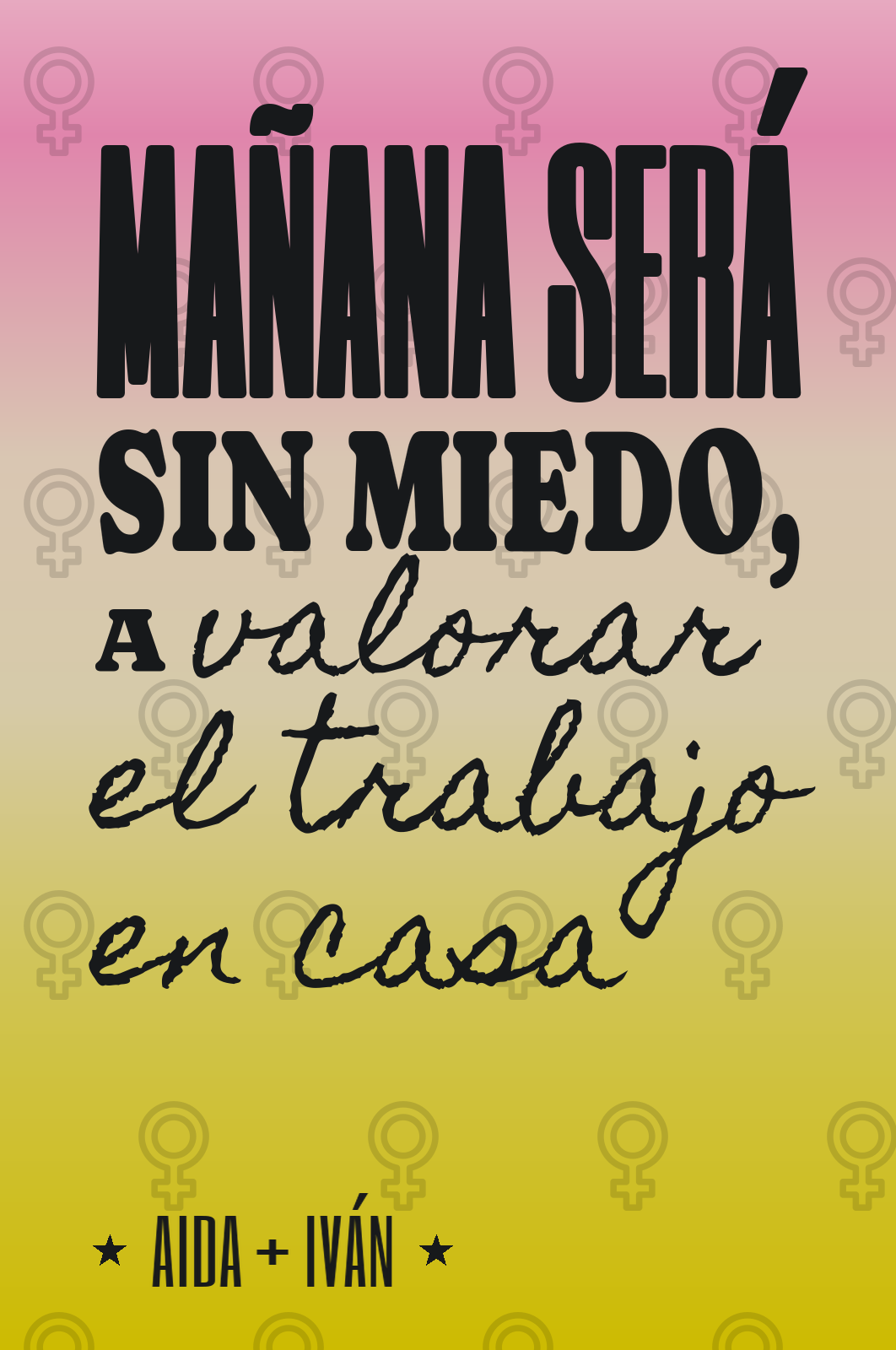 mañana será sin miedo, a valorar el trabajo en casa