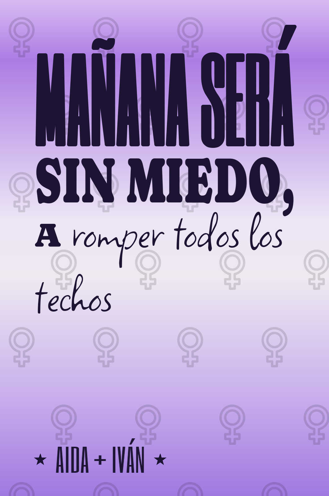 mañana será sin miedo, a romper todos los techos