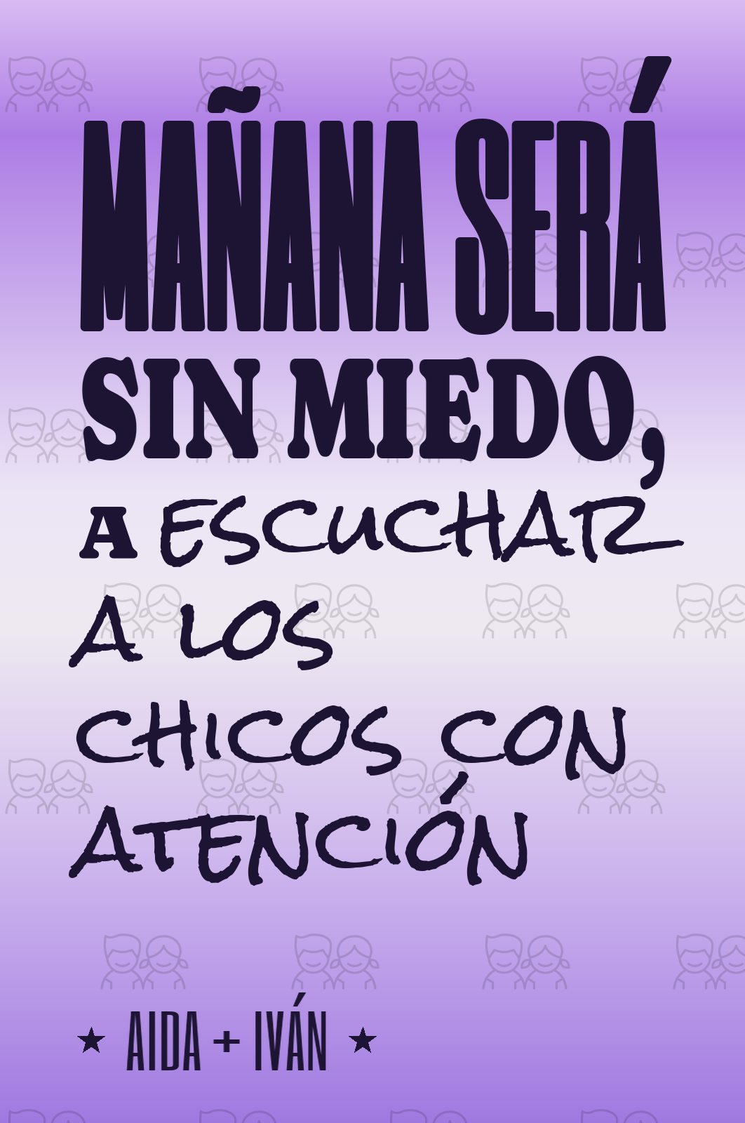 mañana será sin miedo, a escuchar a los chicos con atención