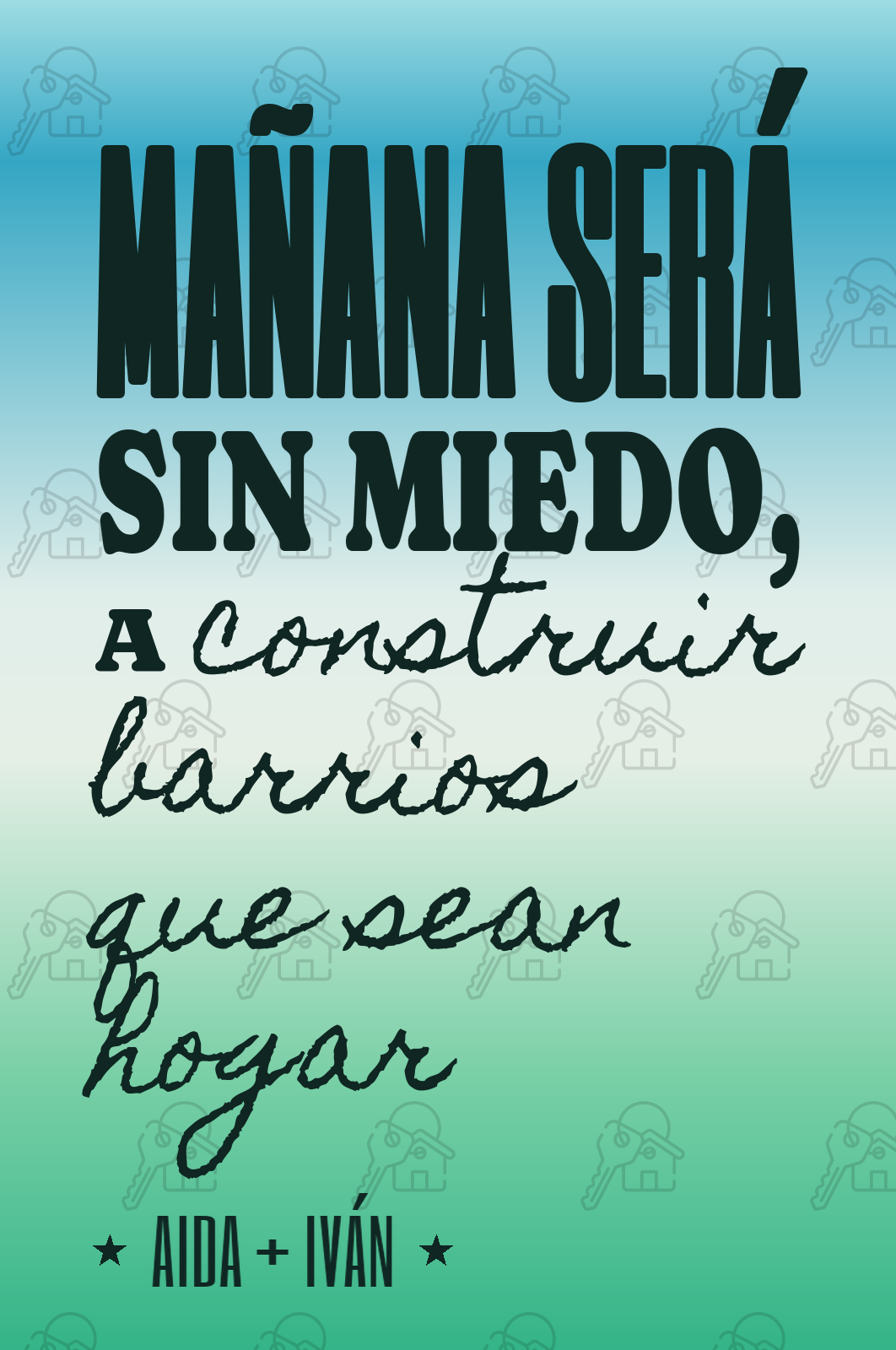 mañana será sin miedo, a construir barrios que sean hogar