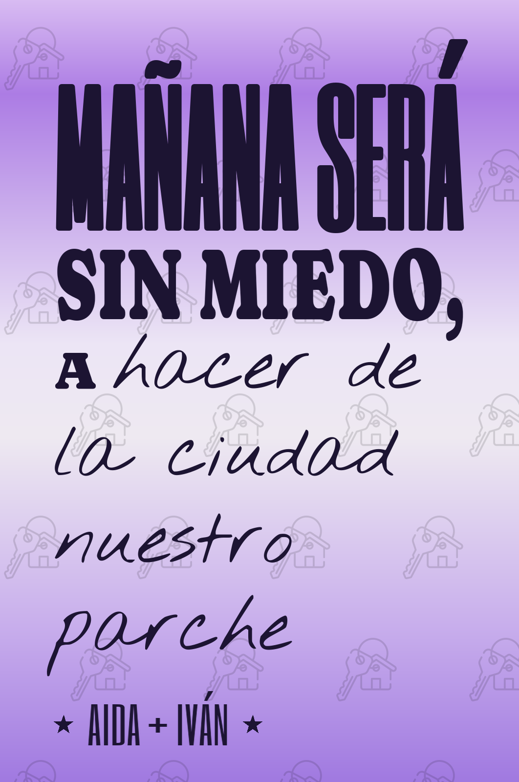 mañana será sin miedo, a hacer de la ciudad nuestro parche