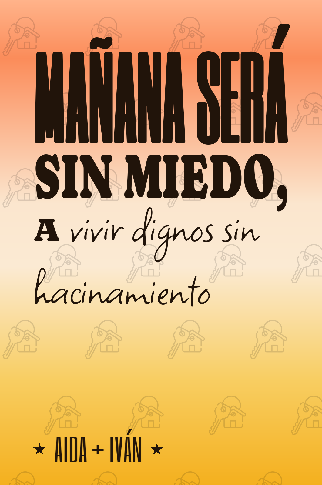 mañana será sin miedo, a vivir dignos sin hacinamiento