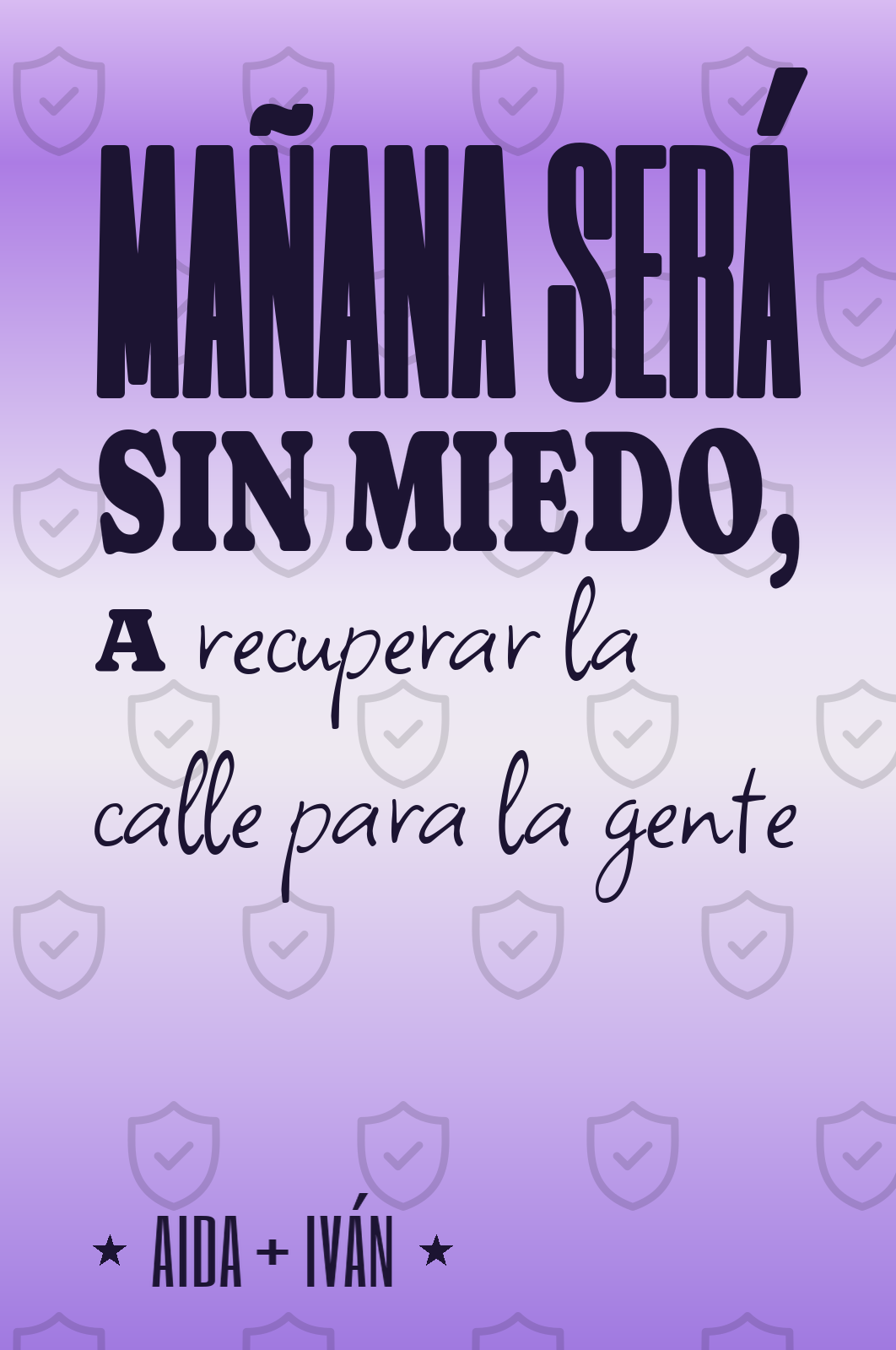 mañana será sin miedo, a recuperar la calle para la gente