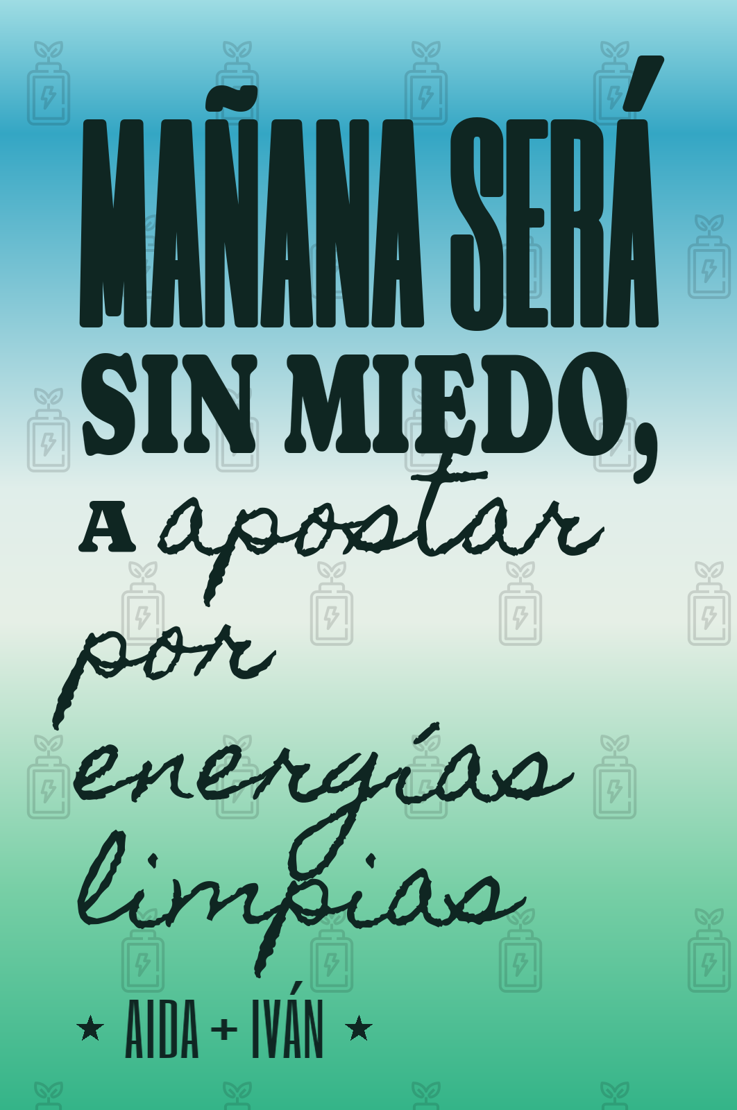 mañana será sin miedo, a apostar por energías limpias