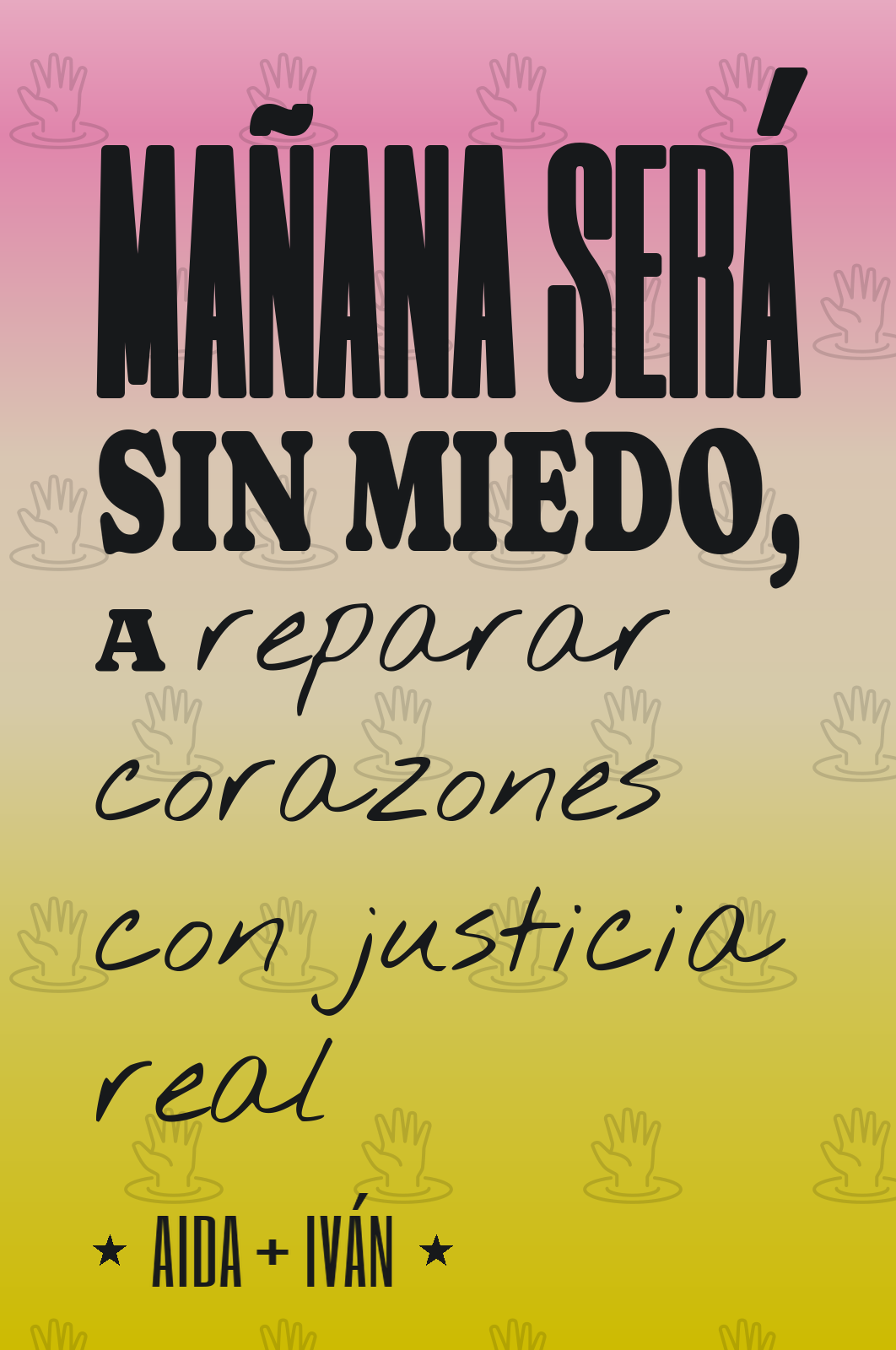 mañana será sin miedo, a reparar corazones con justicia real