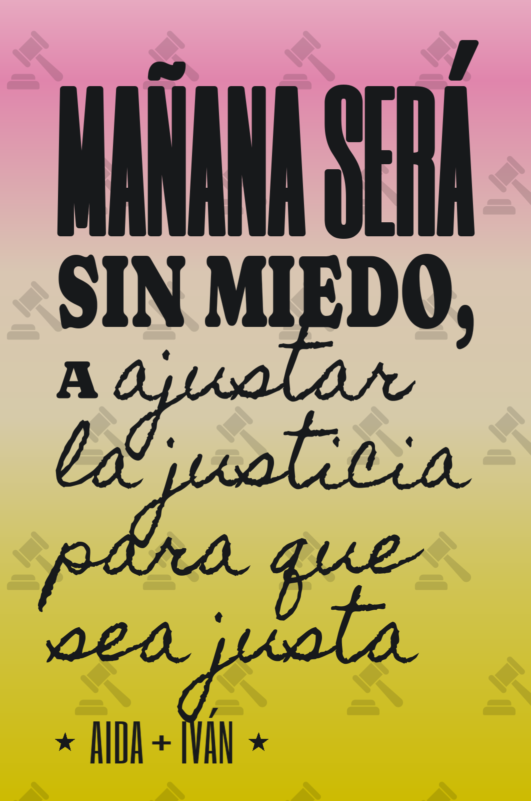 mañana será sin miedo, a ajustar la justicia para que sea justa
