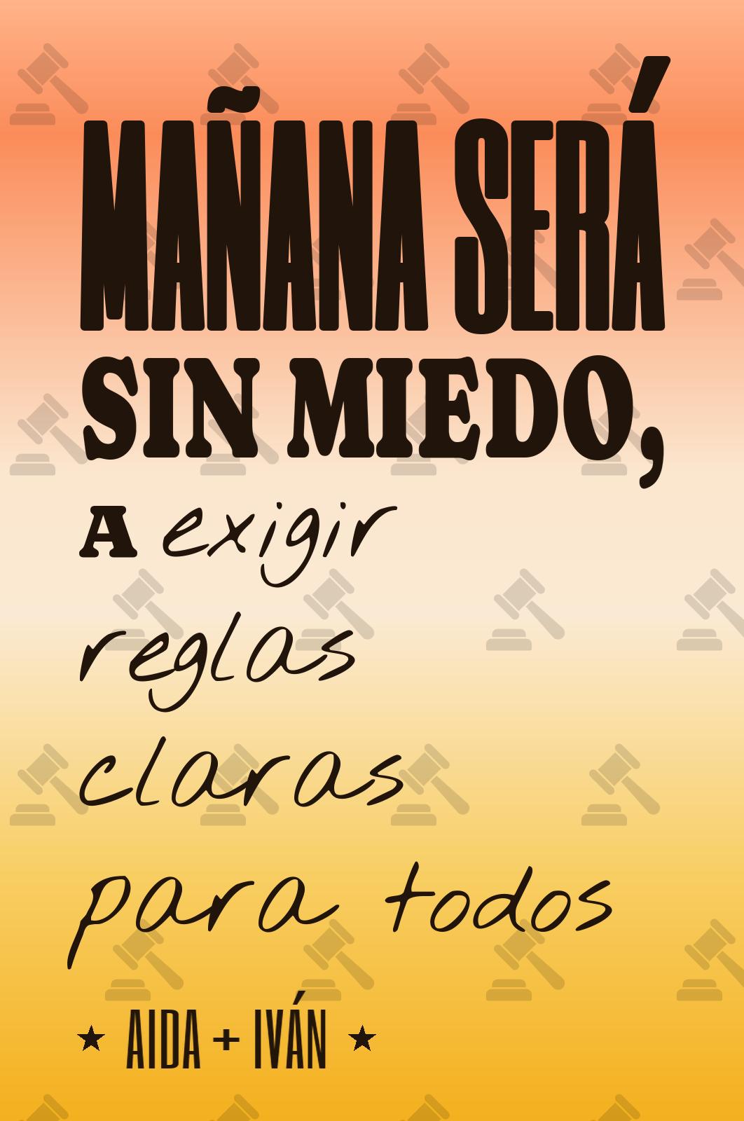 mañana será sin miedo, a exigir reglas claras para todos