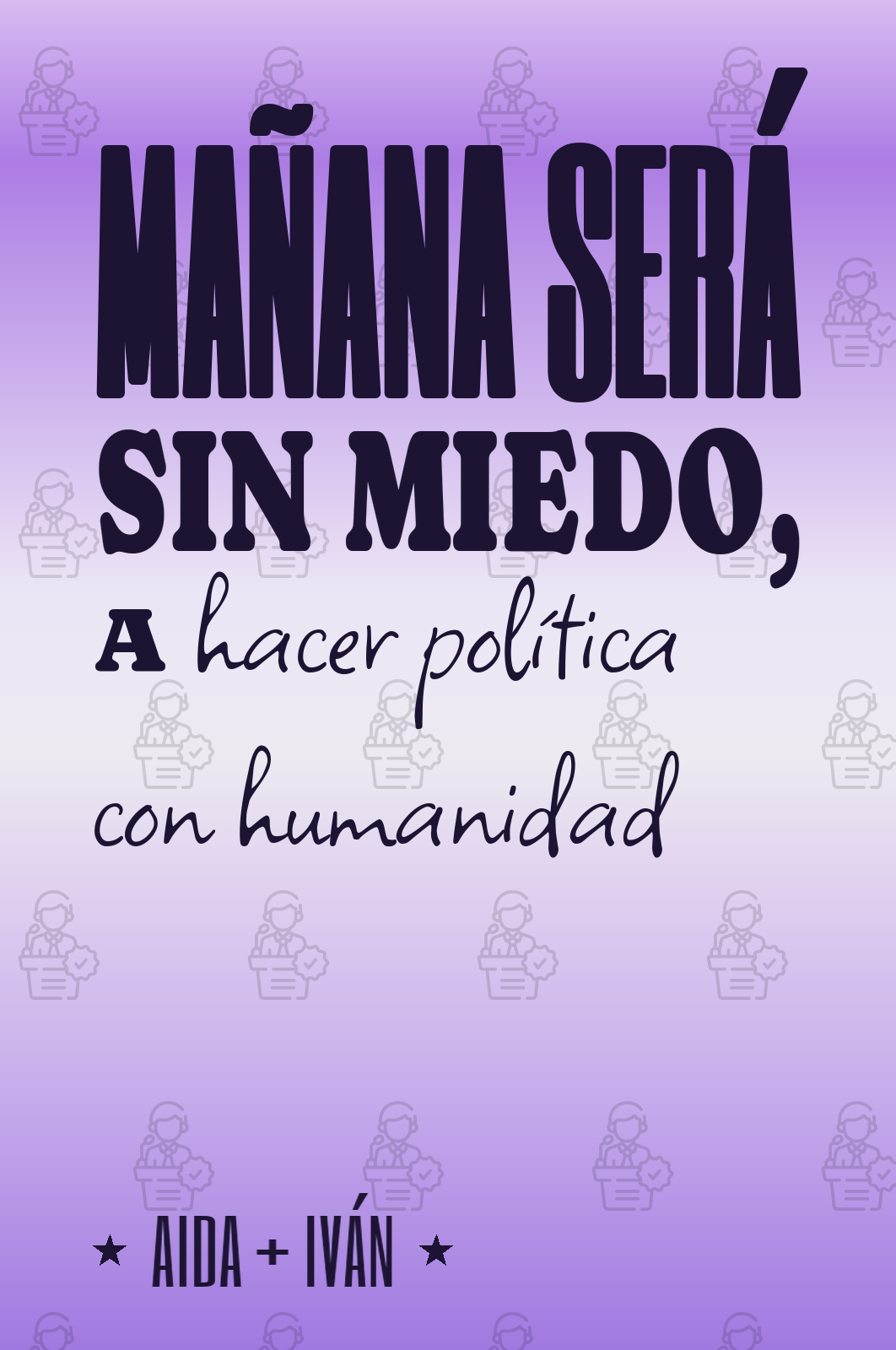mañana será sin miedo, a hacer política con humanidad