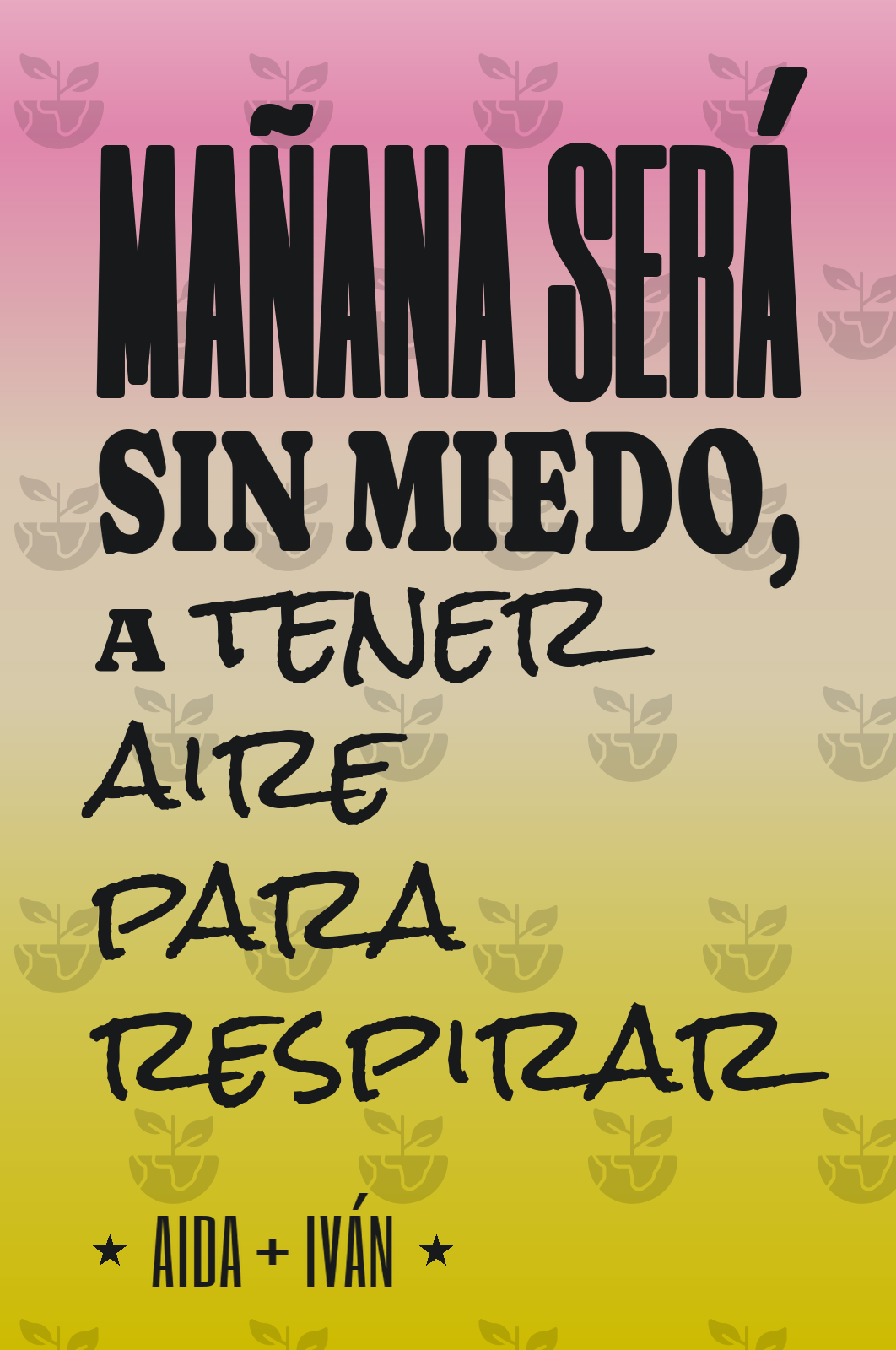mañana será sin miedo, a tener aire para respirar