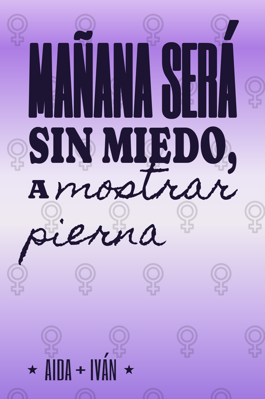 mañana será sin miedo, a mostrar pierna
