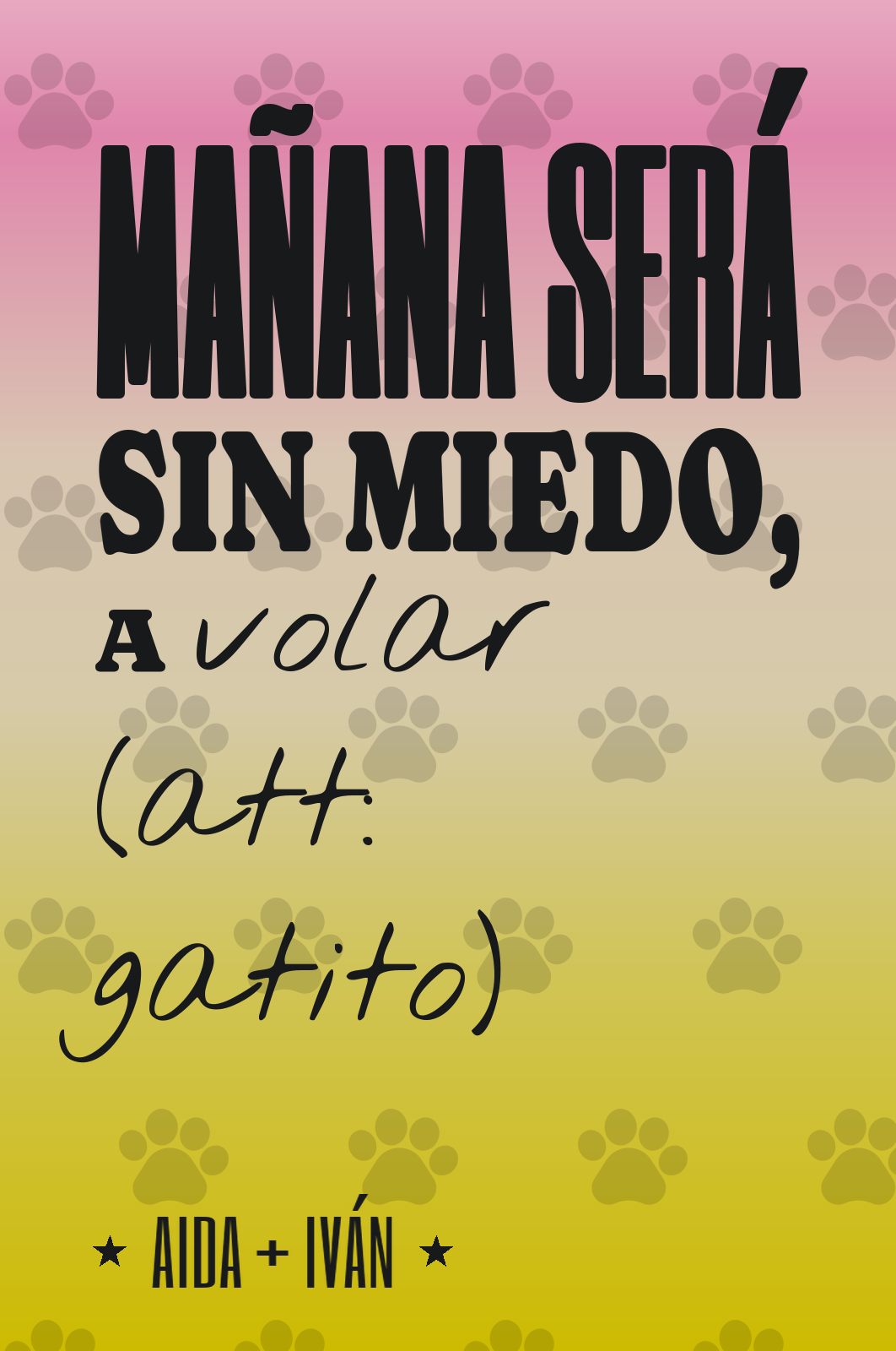 mañana será sin miedo, a volar (att: gatito)