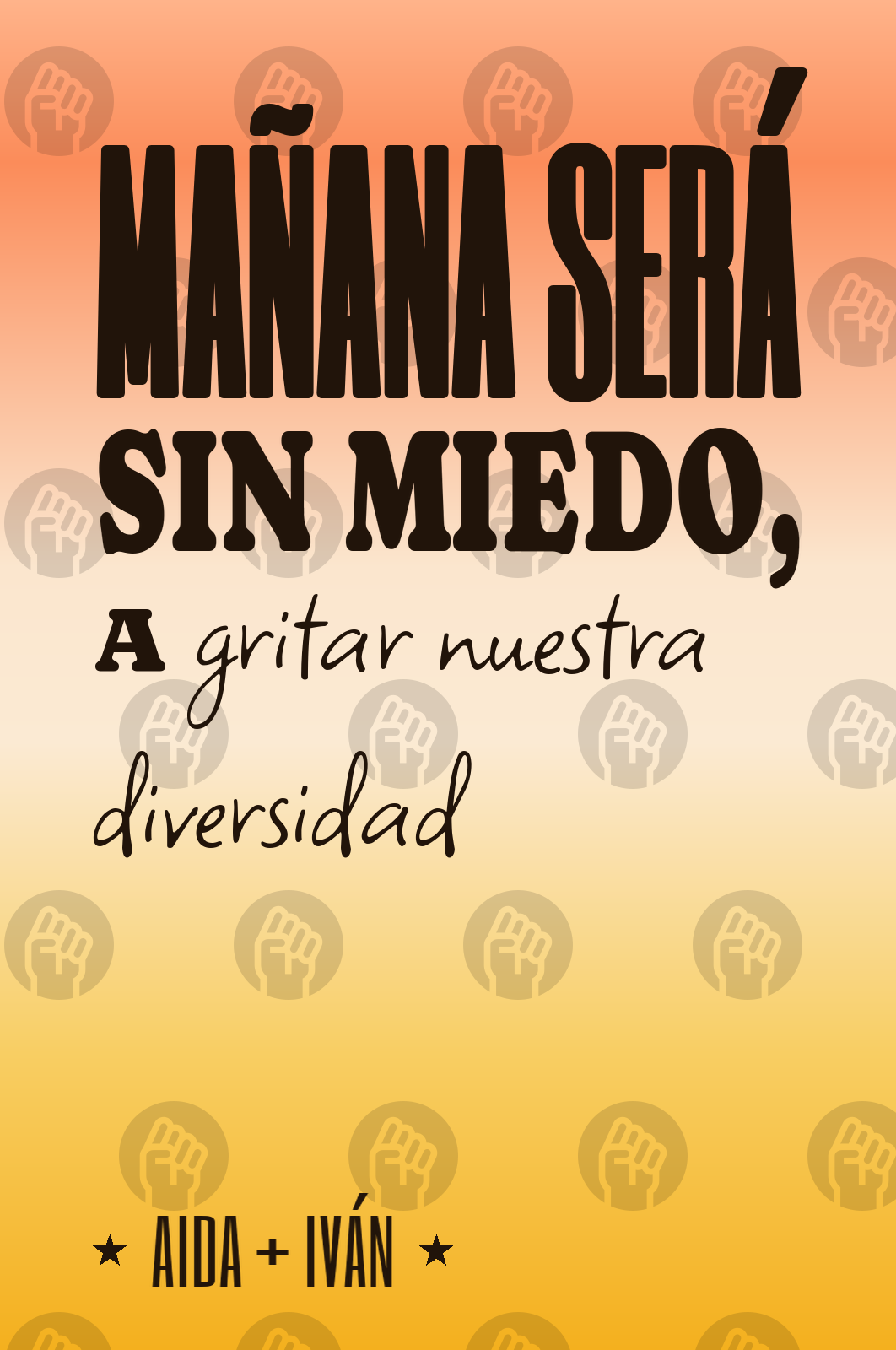 mañana será sin miedo, a gritar nuestra diversidad