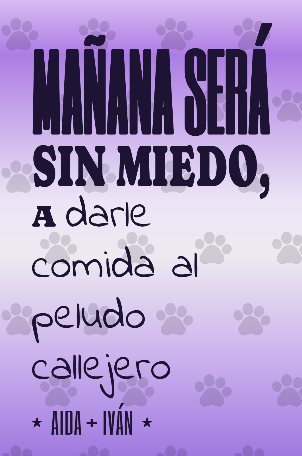 mañana será sin miedo, a darle comida al peludo callejero