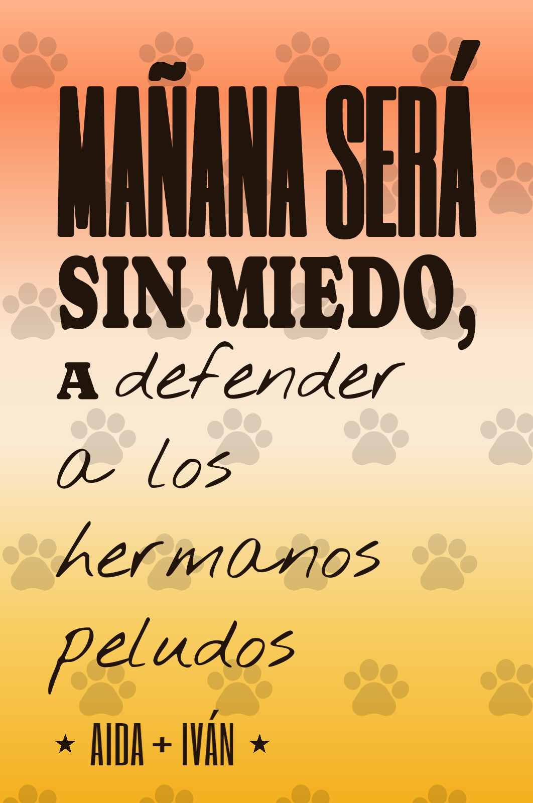 mañana será sin miedo, a defender a los hermanos peludos