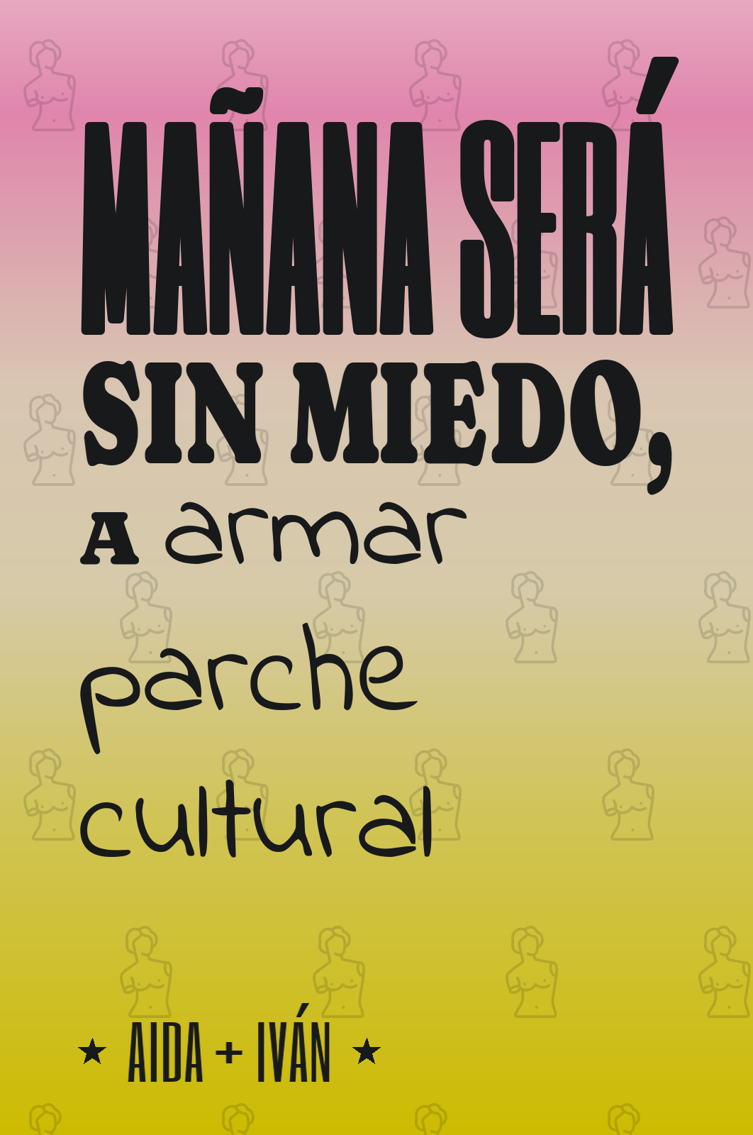 mañana será sin miedo, a armar parche cultural