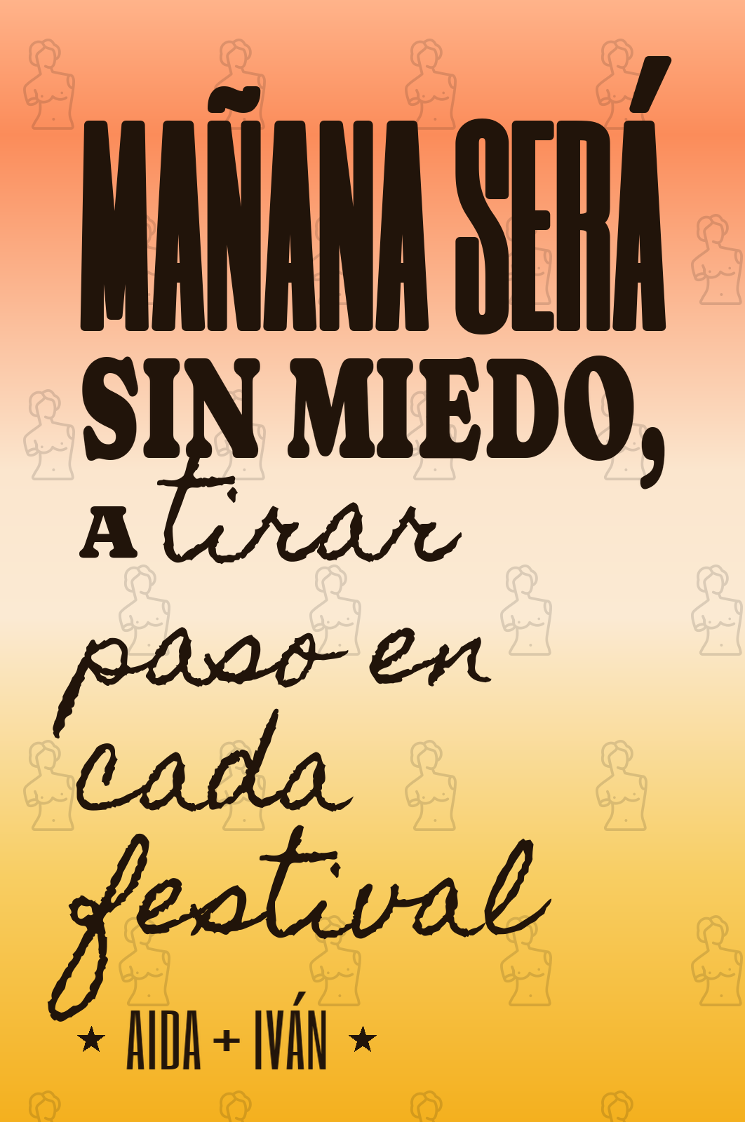 mañana será sin miedo, a tirar paso en cada festival