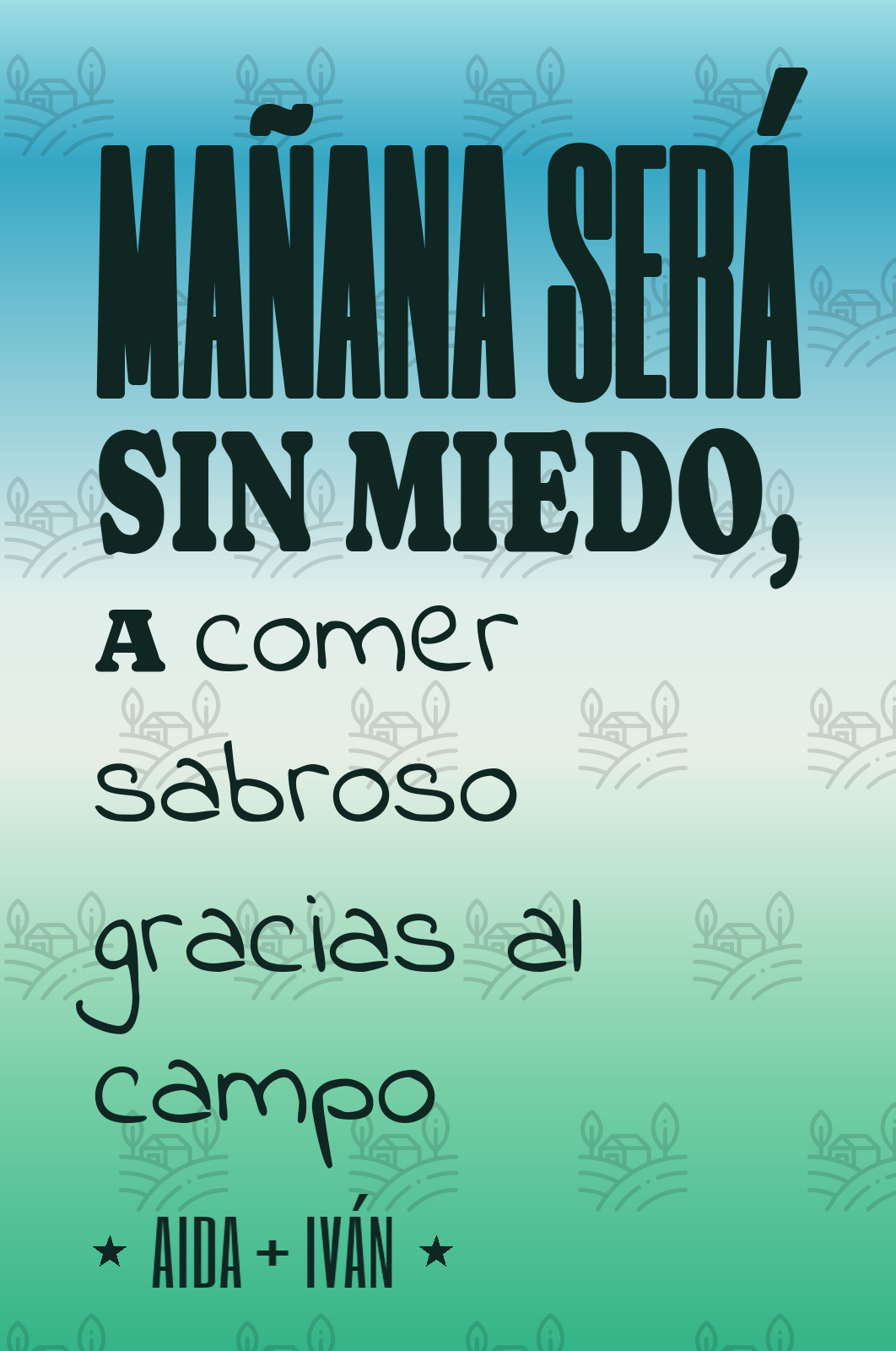 mañana será sin miedo, a comer sabroso gracias al campo