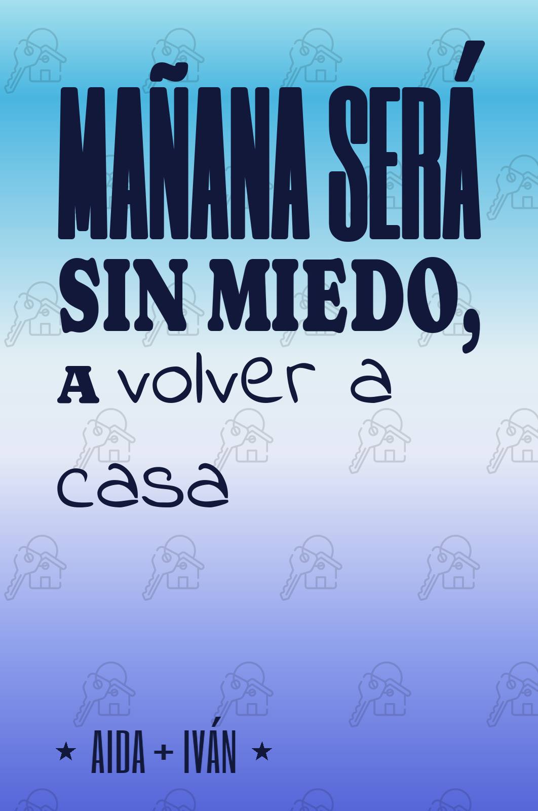 mañana será sin miedo, a volver a casa