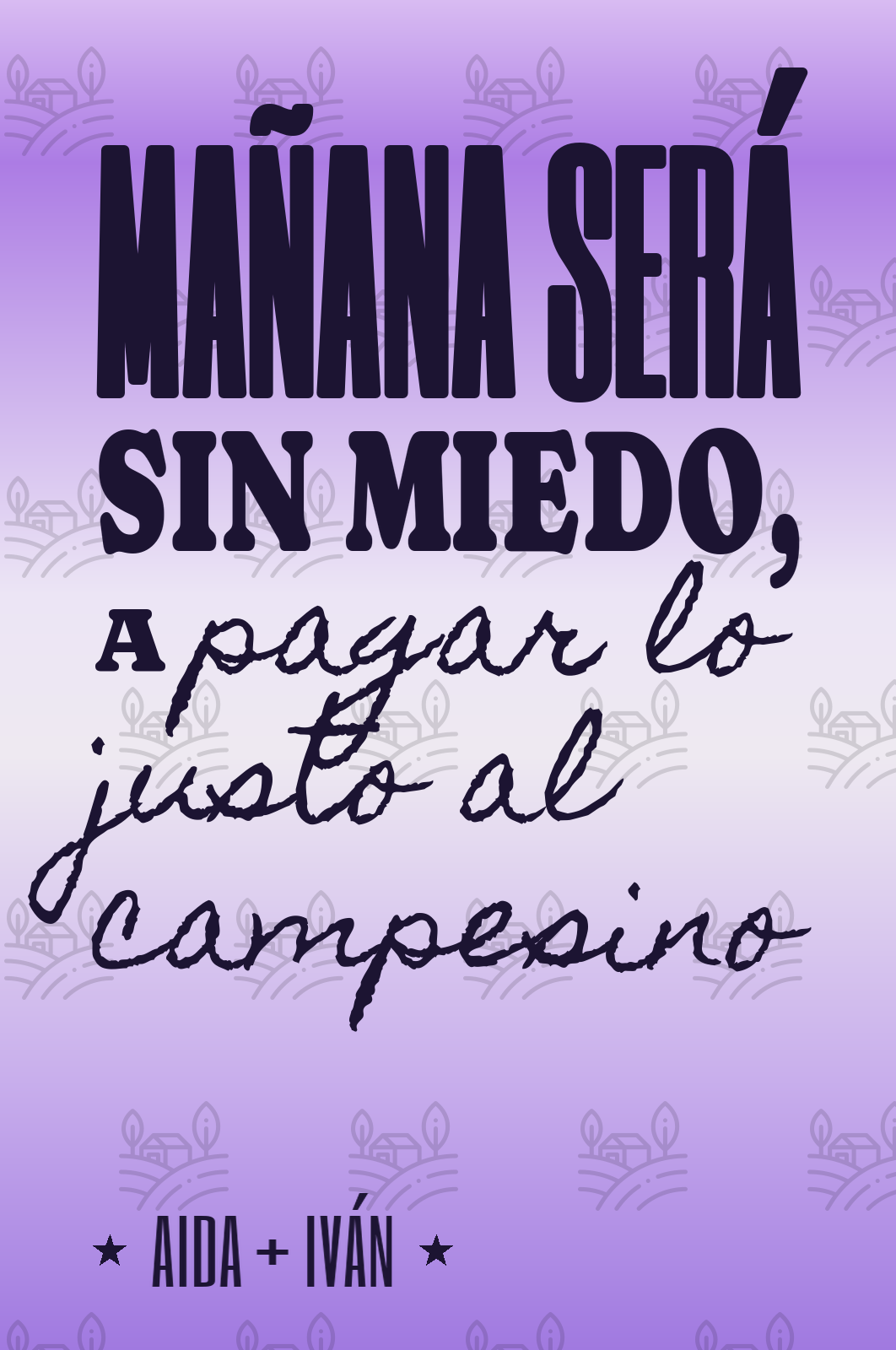 mañana será sin miedo, a pagar lo justo al campesino