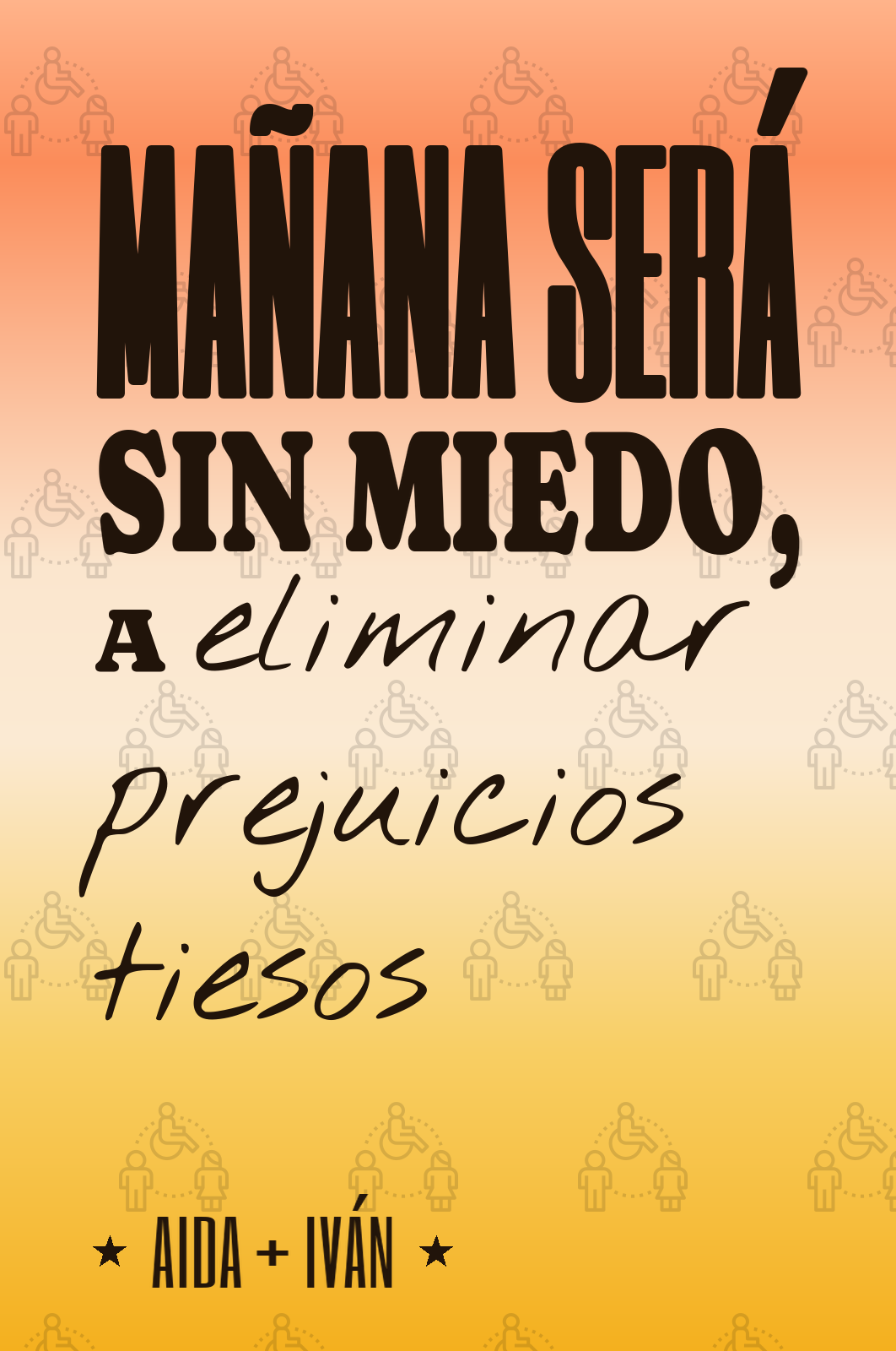 mañana será sin miedo, a eliminar prejuicios tiesos