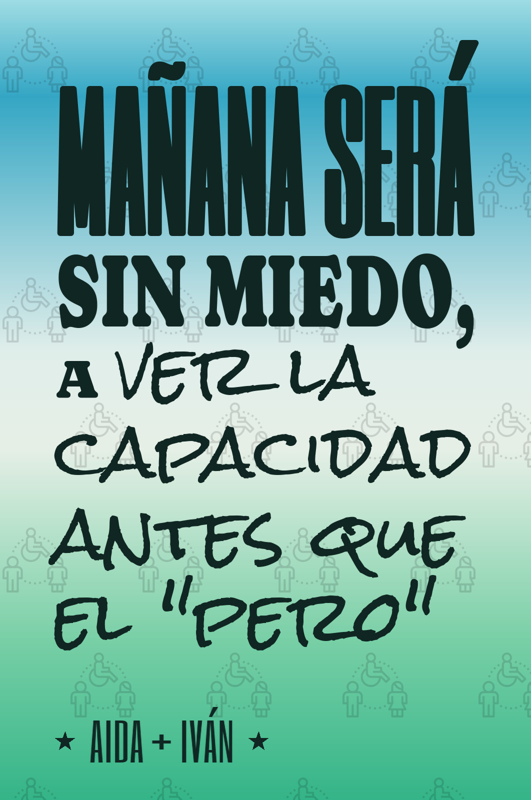 mañana será sin miedo, a ver la capacidad antes que el "pero"