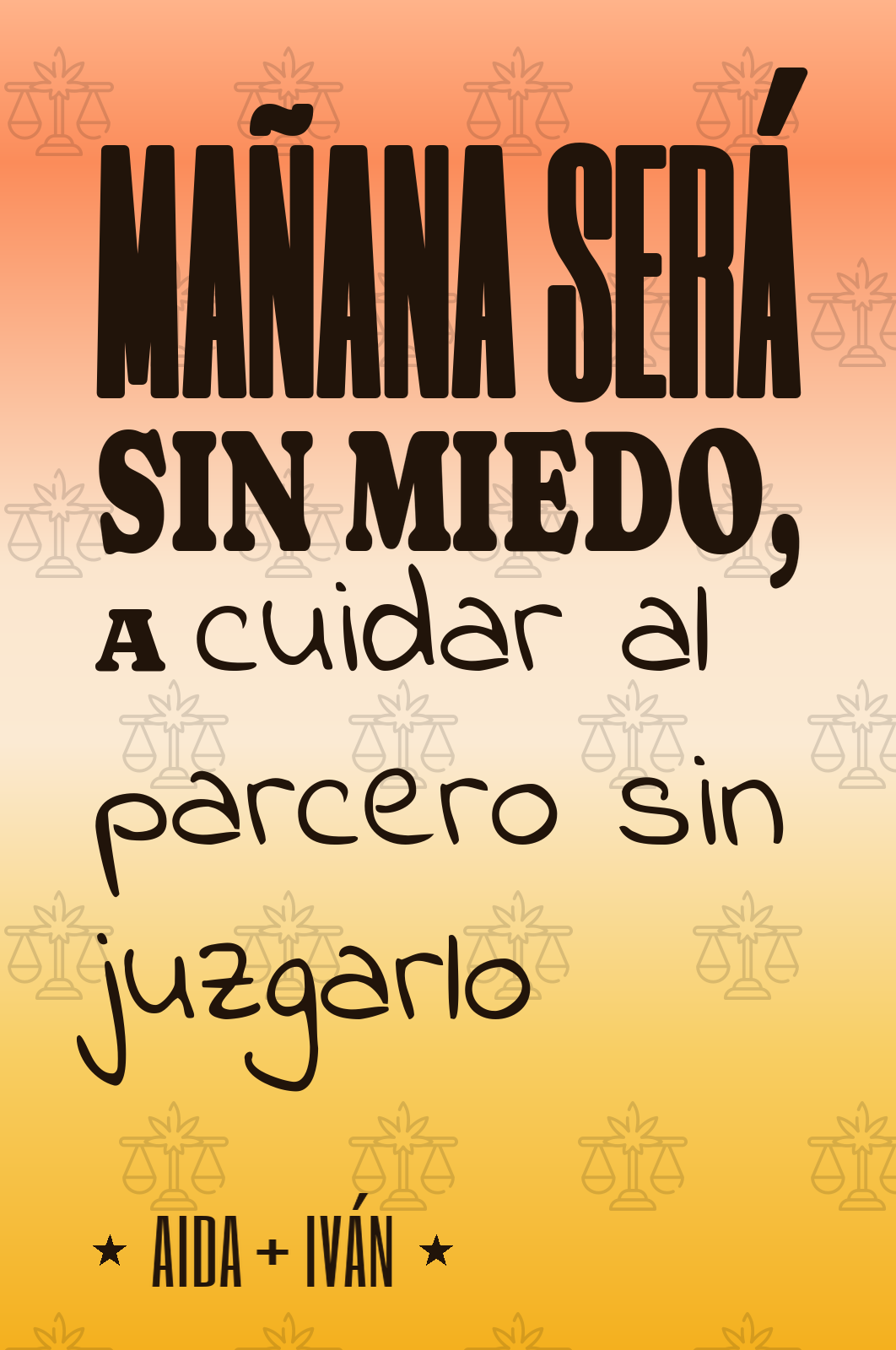 mañana será sin miedo, a cuidar al parcero sin juzgarlo