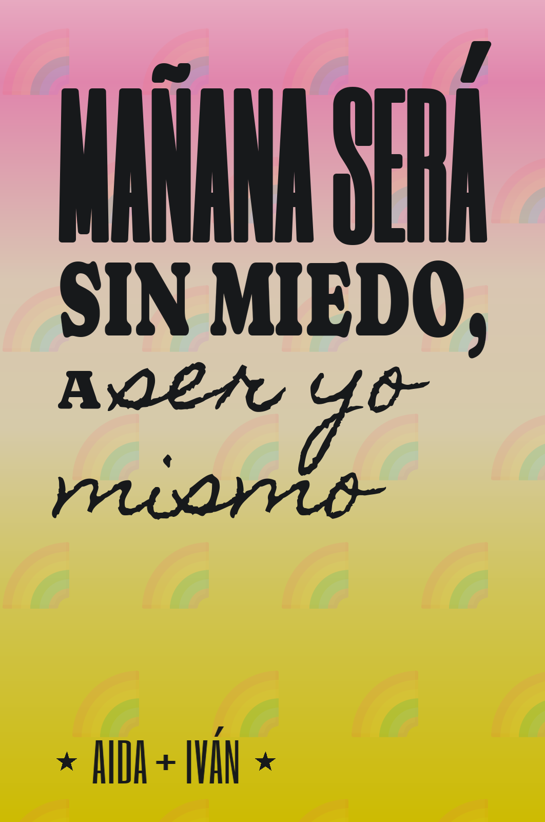 mañana será sin miedo, a ser yo mismo
