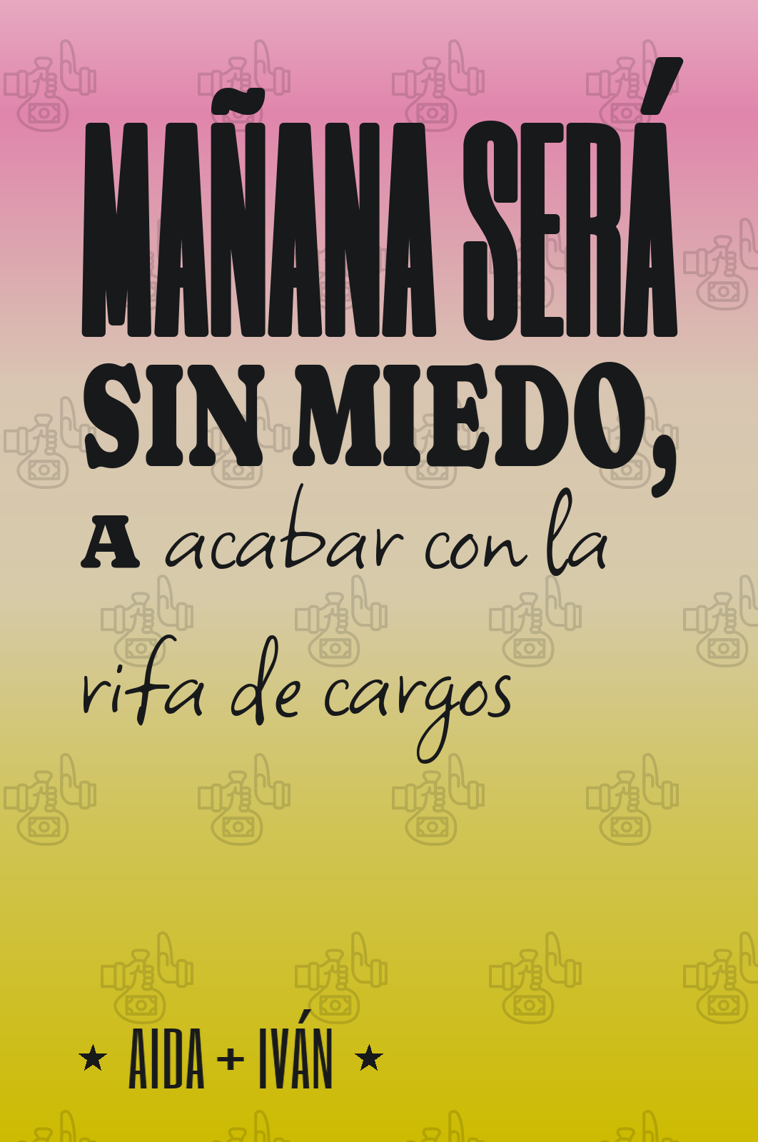 mañana será sin miedo, a acabar con la rifa de cargos