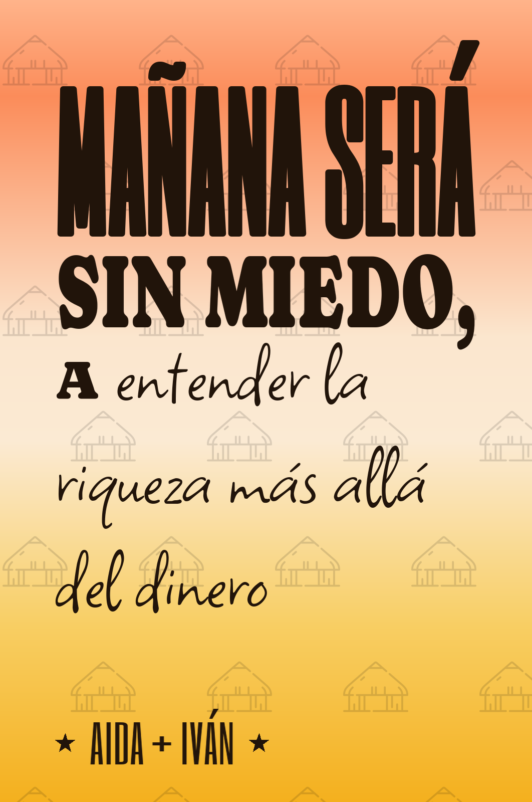 mañana será sin miedo, a entender la riqueza más allá del dinero