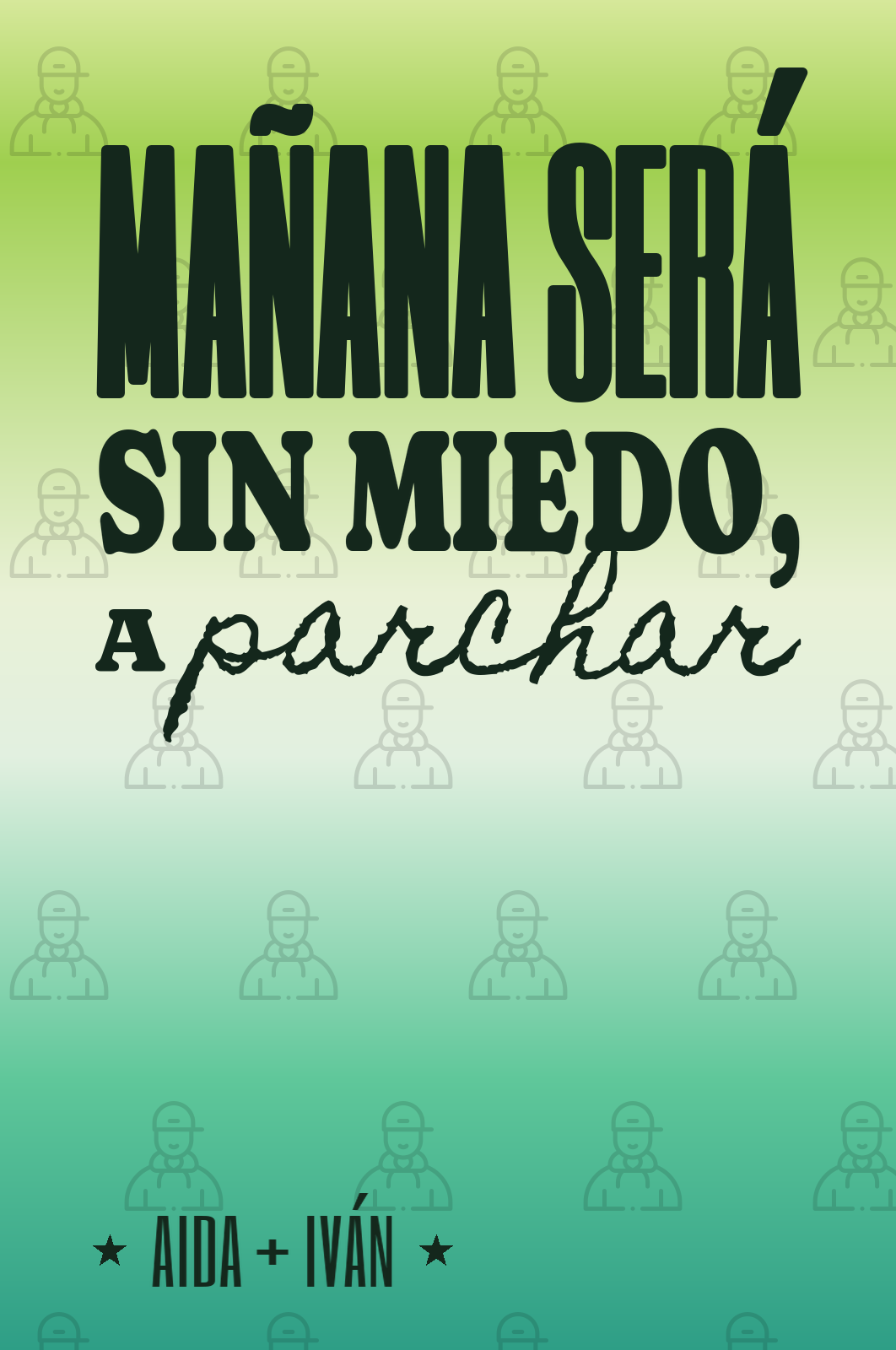 mañana será sin miedo, a parchar