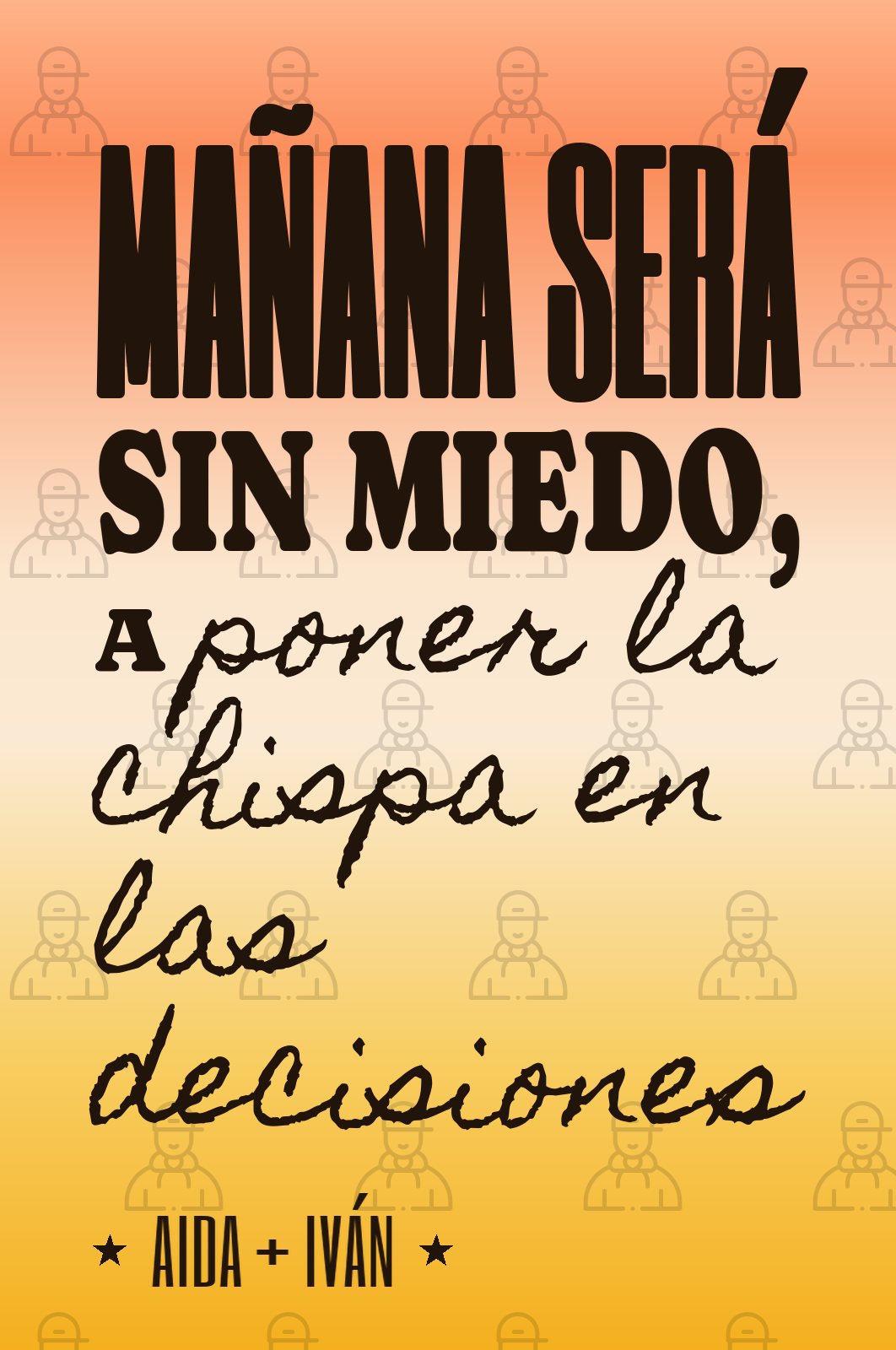 mañana será sin miedo, a poner la chispa en las decisiones