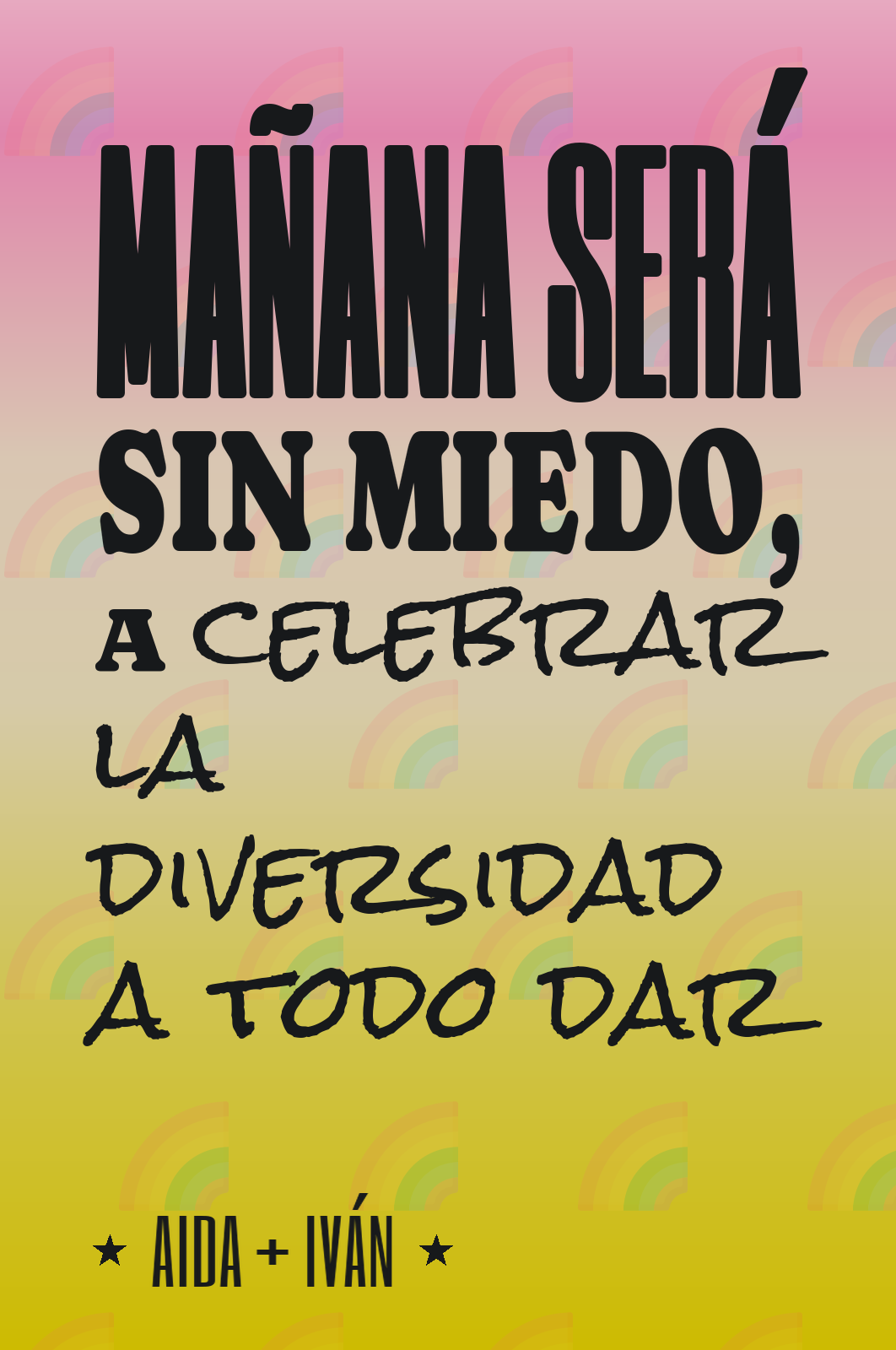 mañana será sin miedo, a celebrar la diversidad a todo dar